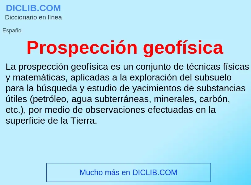 ¿Qué es Prospección geofísica? - significado y definición