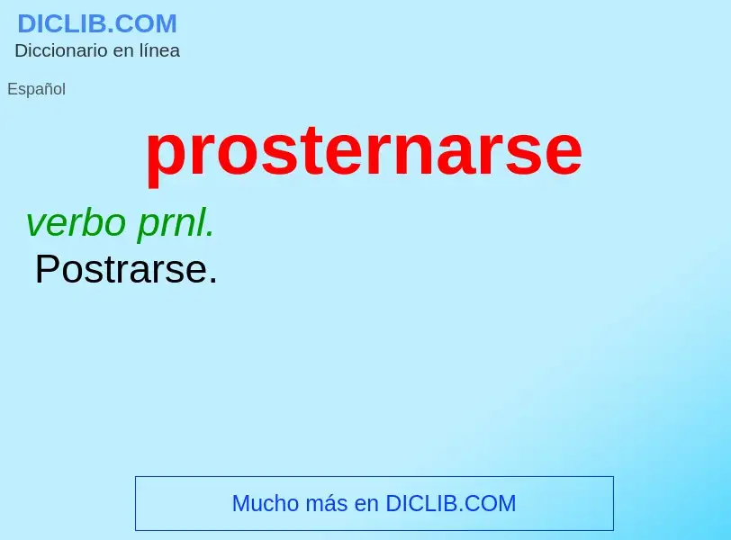 What is prosternarse - meaning and definition