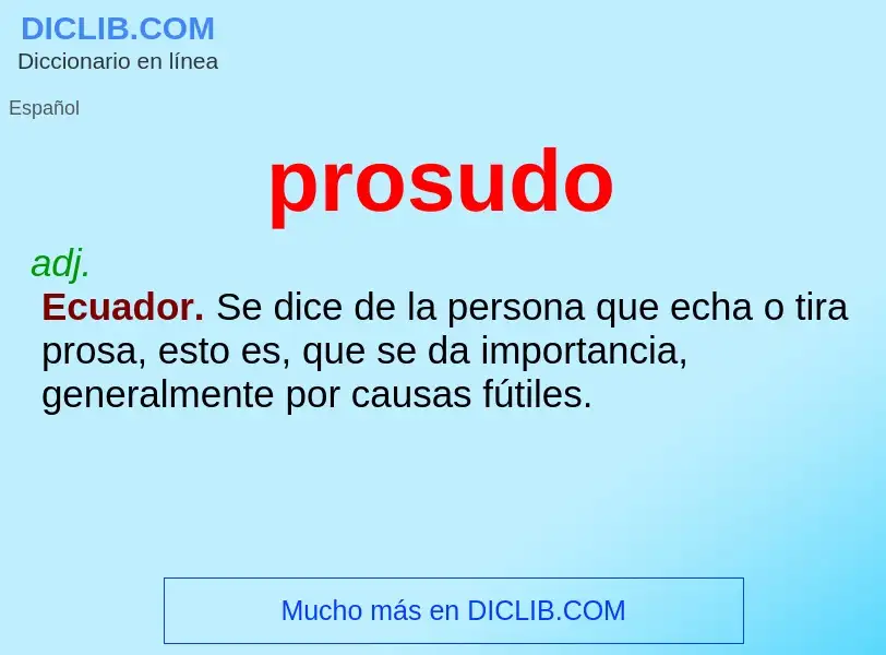 ¿Qué es prosudo? - significado y definición