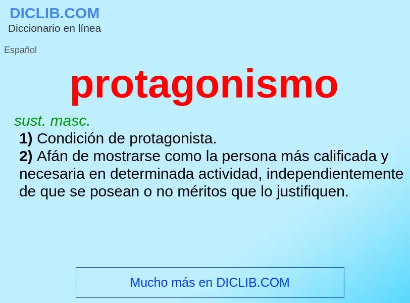 ¿Qué es protagonismo? - significado y definición