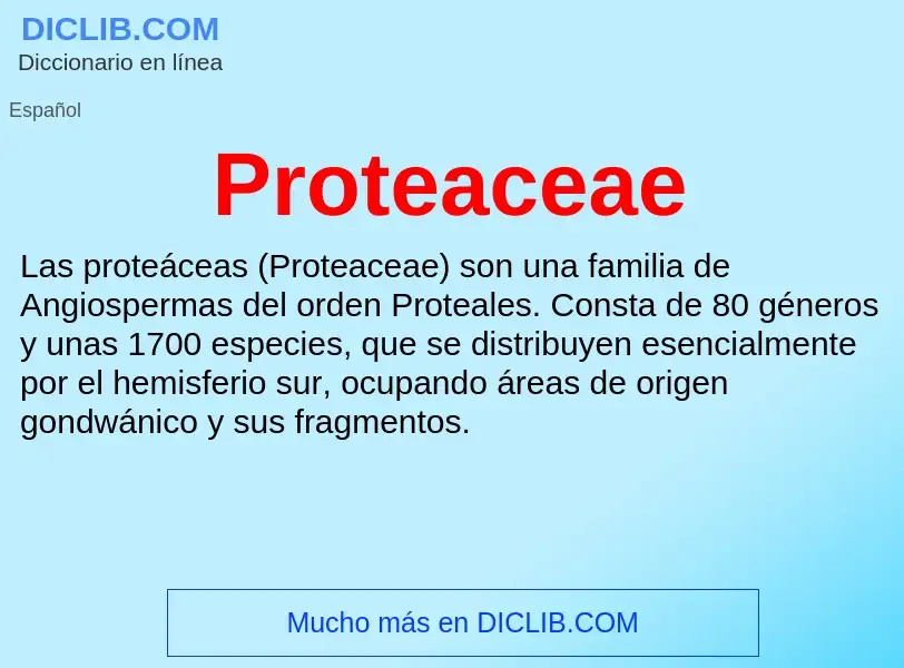 ¿Qué es Proteaceae? - significado y definición