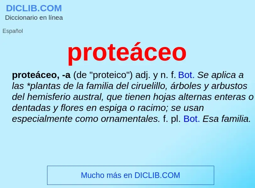 ¿Qué es proteáceo? - significado y definición