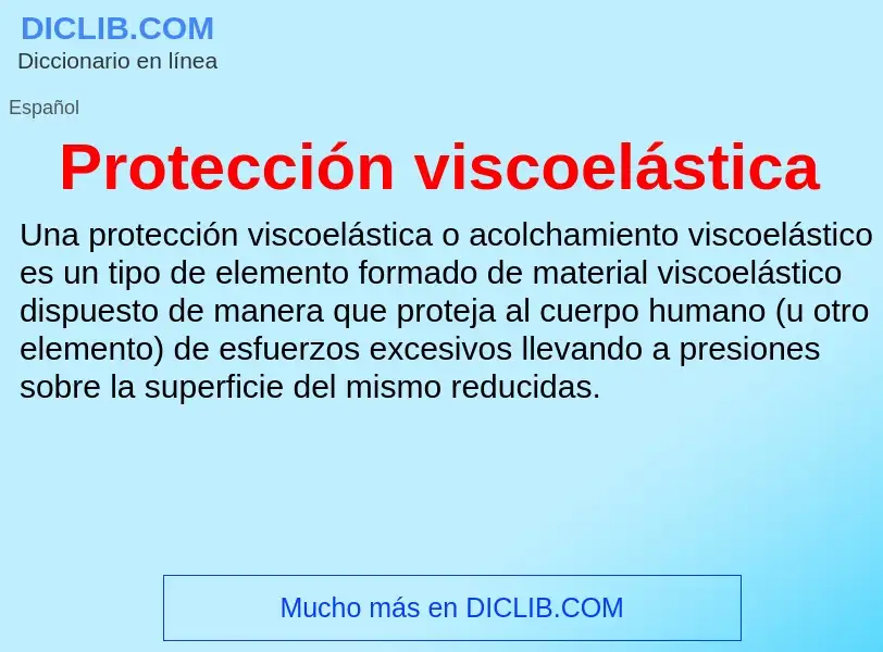 Что такое Protección viscoelástica - определение