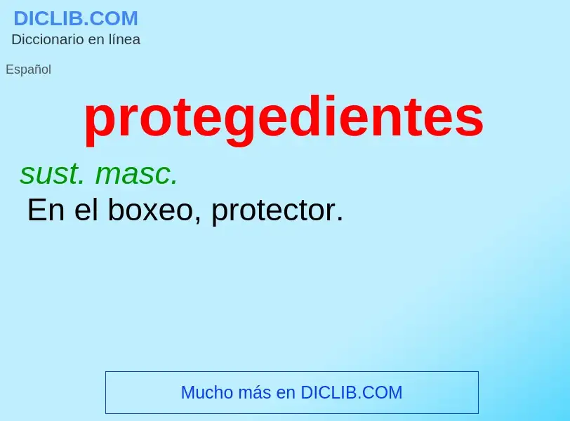 ¿Qué es protegedientes? - significado y definición