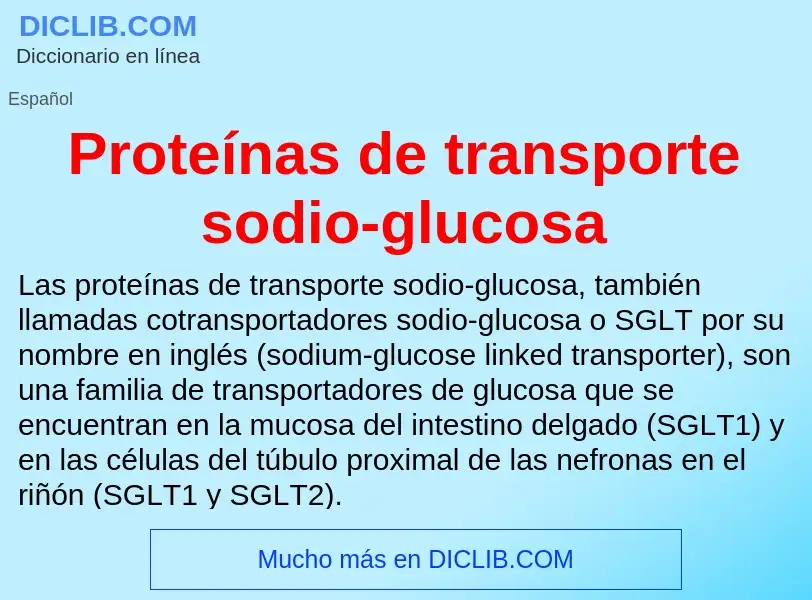 Что такое Proteínas de transporte sodio-glucosa - определение