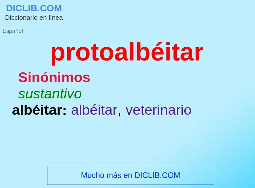 ¿Qué es protoalbéitar? - significado y definición