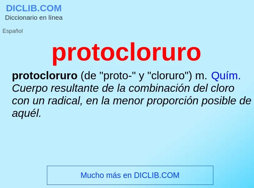 ¿Qué es protocloruro? - significado y definición