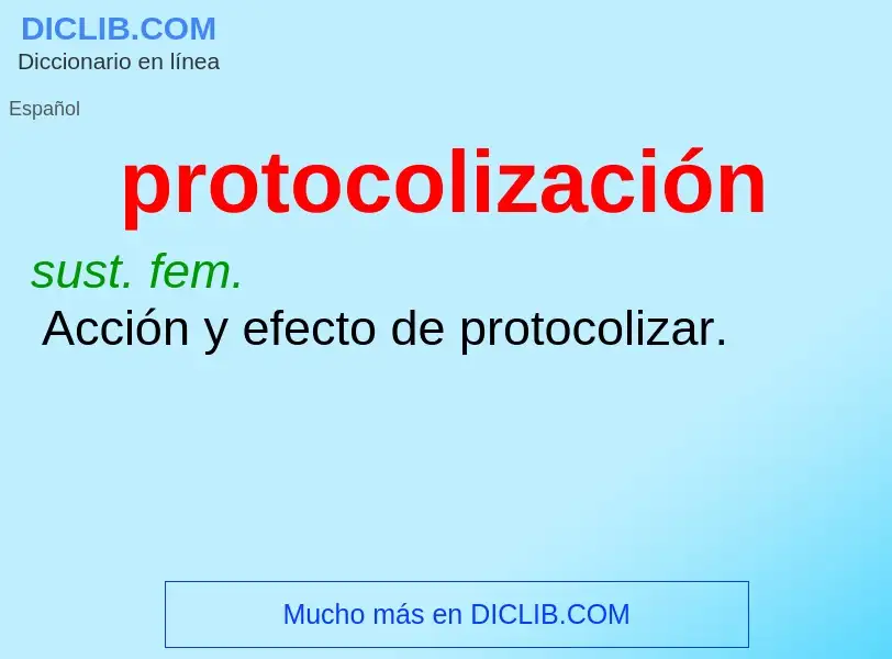 ¿Qué es protocolización? - significado y definición