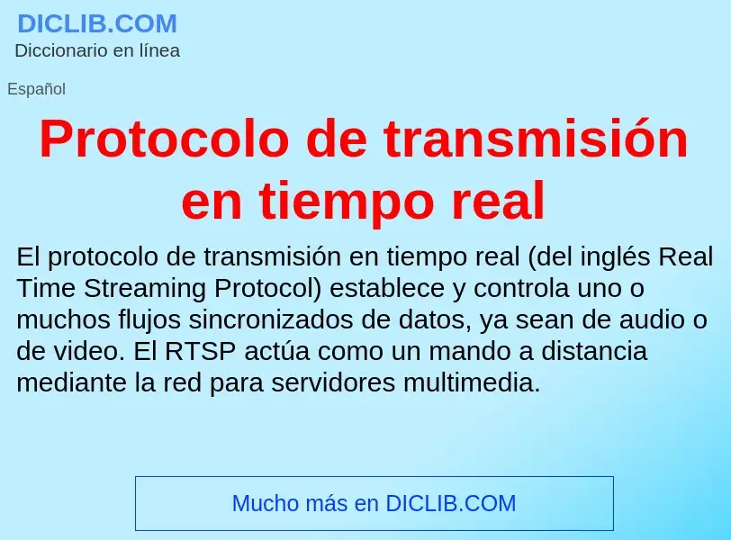 Che cos'è Protocolo de transmisión en tiempo real - definizione