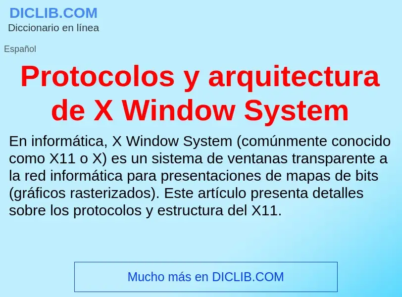 Wat is Protocolos y arquitectura de X Window System - definition