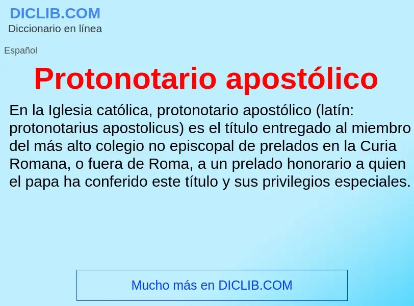 What is Protonotario apostólico - meaning and definition