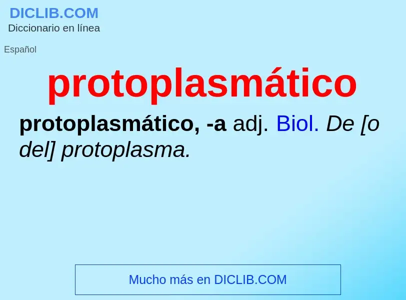 ¿Qué es protoplasmático? - significado y definición