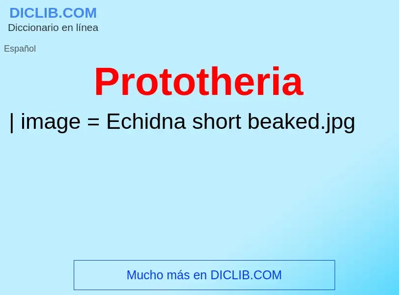 ¿Qué es Prototheria? - significado y definición