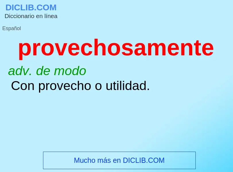 ¿Qué es provechosamente? - significado y definición