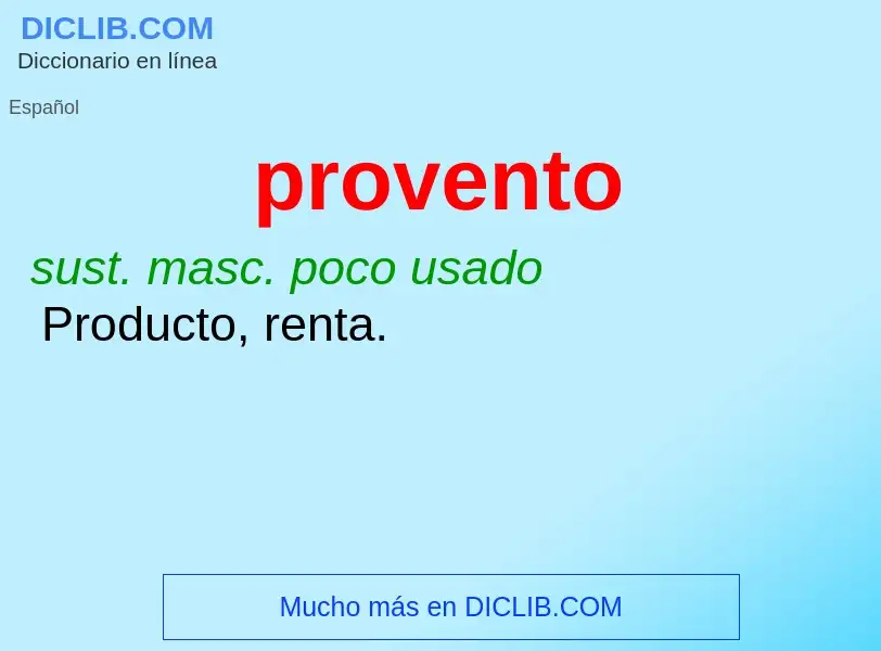 ¿Qué es provento? - significado y definición