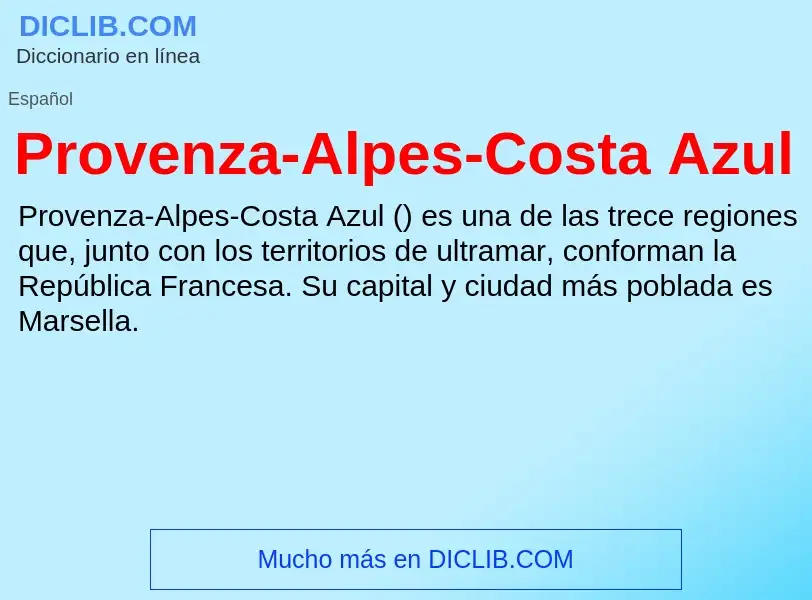 ¿Qué es Provenza-Alpes-Costa Azul? - significado y definición