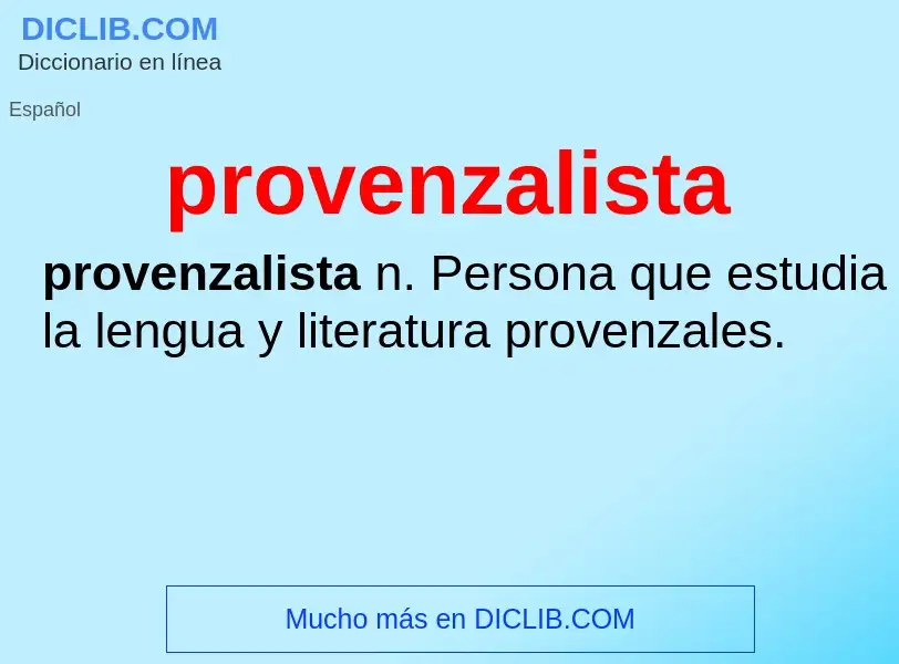 ¿Qué es provenzalista? - significado y definición