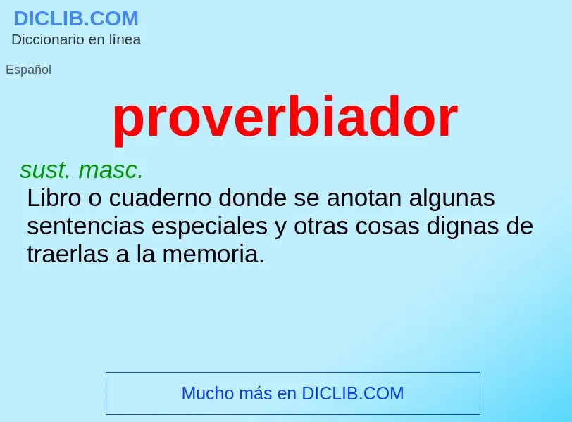 ¿Qué es proverbiador? - significado y definición