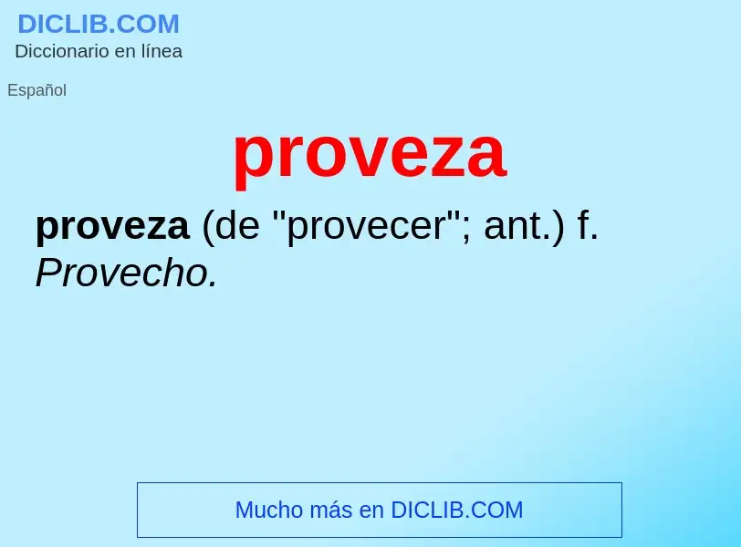 ¿Qué es proveza? - significado y definición