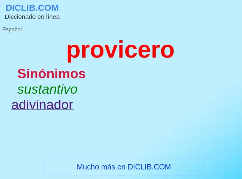 ¿Qué es provicero? - significado y definición