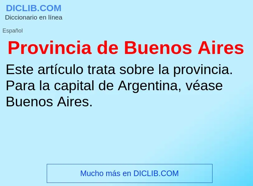 ¿Qué es Provincia de Buenos Aires? - significado y definición