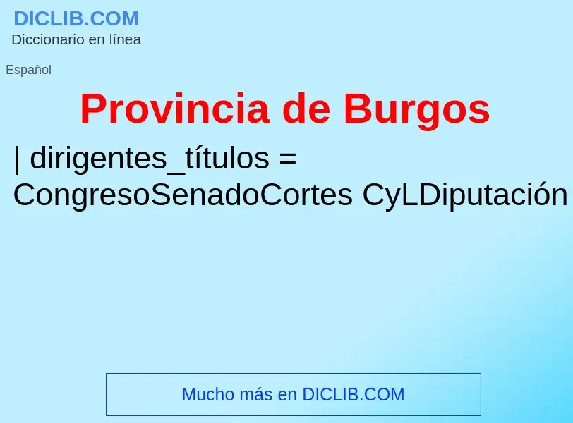 ¿Qué es Provincia de Burgos? - significado y definición