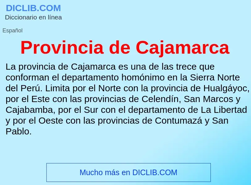 ¿Qué es Provincia de Cajamarca? - significado y definición