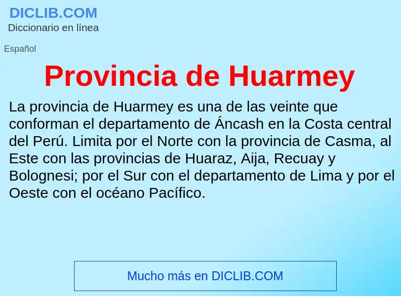 ¿Qué es Provincia de Huarmey? - significado y definición