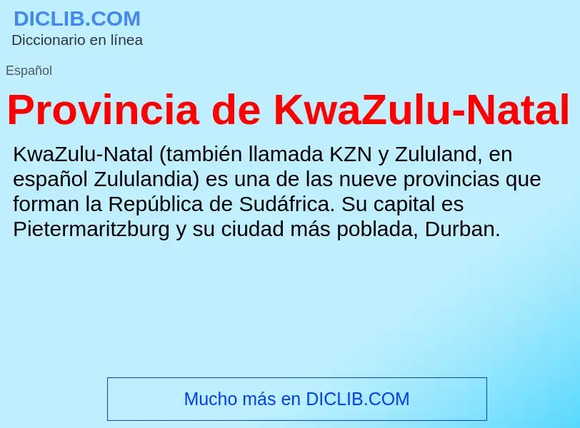 ¿Qué es Provincia de KwaZulu-Natal? - significado y definición