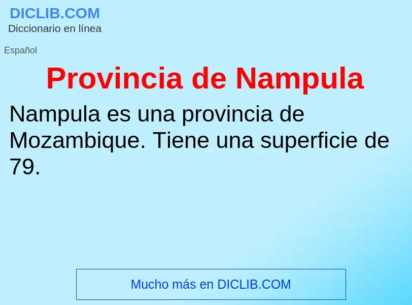 Что такое Provincia de Nampula - определение