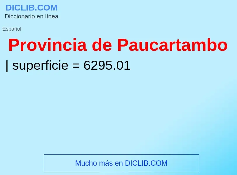 ¿Qué es Provincia de Paucartambo? - significado y definición