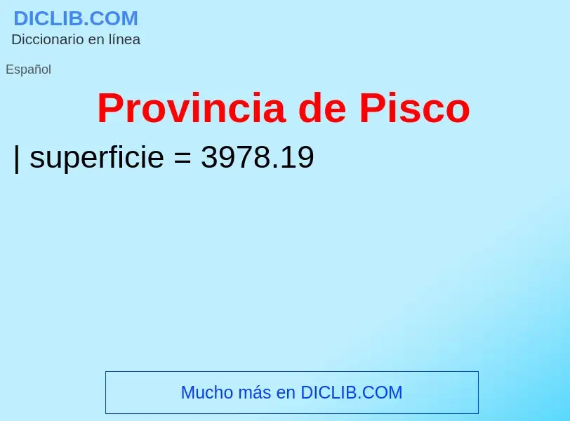 What is Provincia de Pisco - meaning and definition