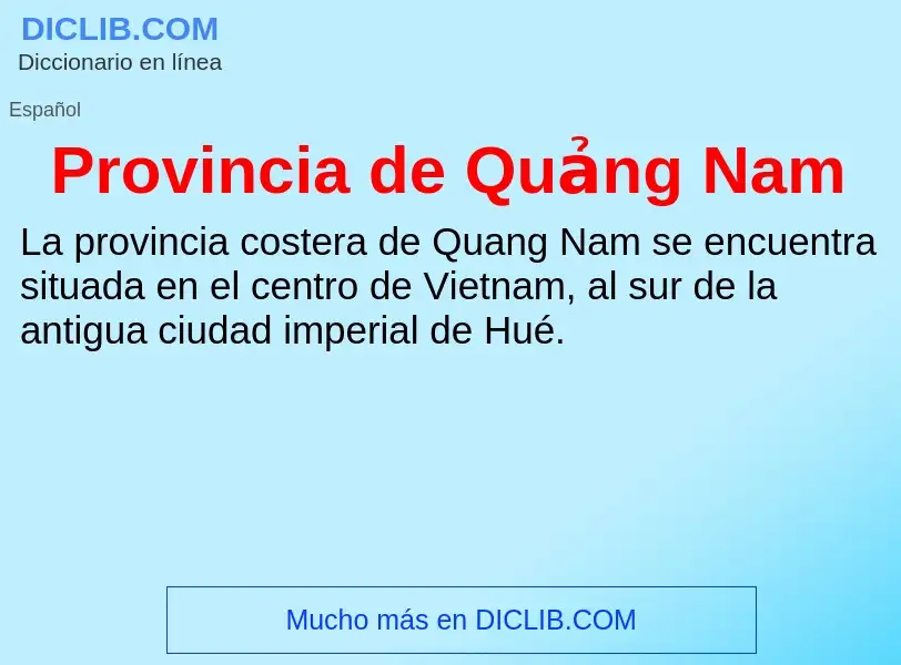 Что такое Provincia de Quảng Nam - определение