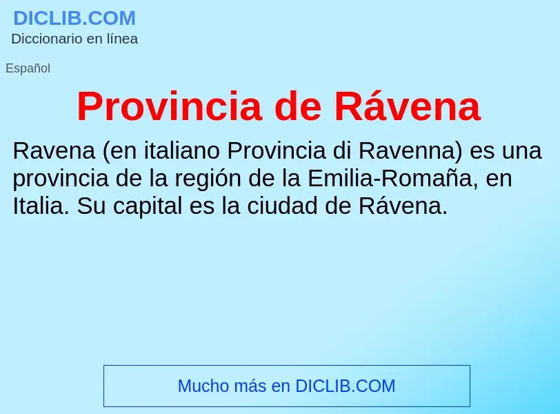 ¿Qué es Provincia de Rávena? - significado y definición