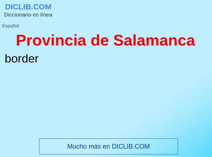 Che cos'è Provincia de Salamanca - definizione