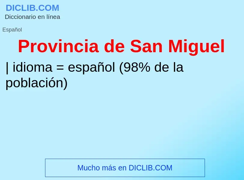 ¿Qué es Provincia de San Miguel? - significado y definición