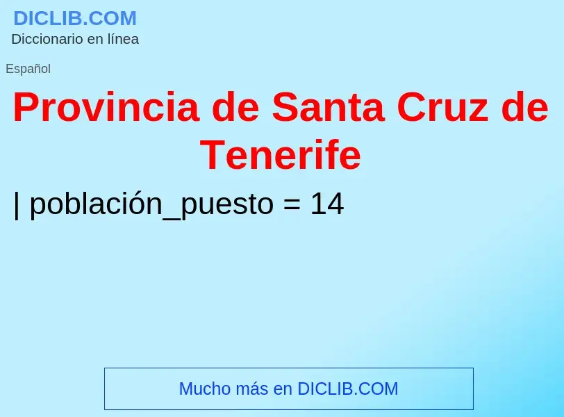 ¿Qué es Provincia de Santa Cruz de Tenerife? - significado y definición