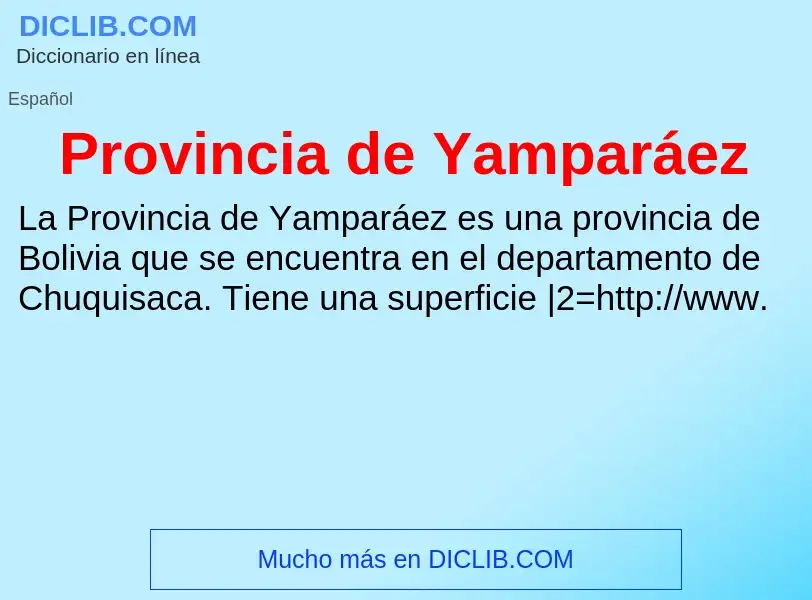 O que é Provincia de Yamparáez - definição, significado, conceito