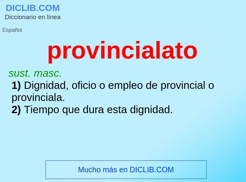 ¿Qué es provincialato? - significado y definición