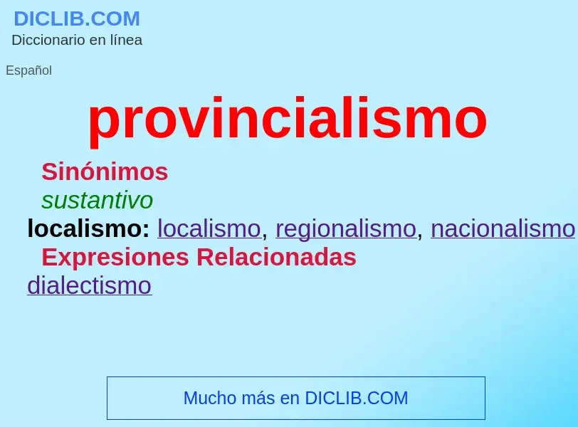 What is provincialismo - meaning and definition