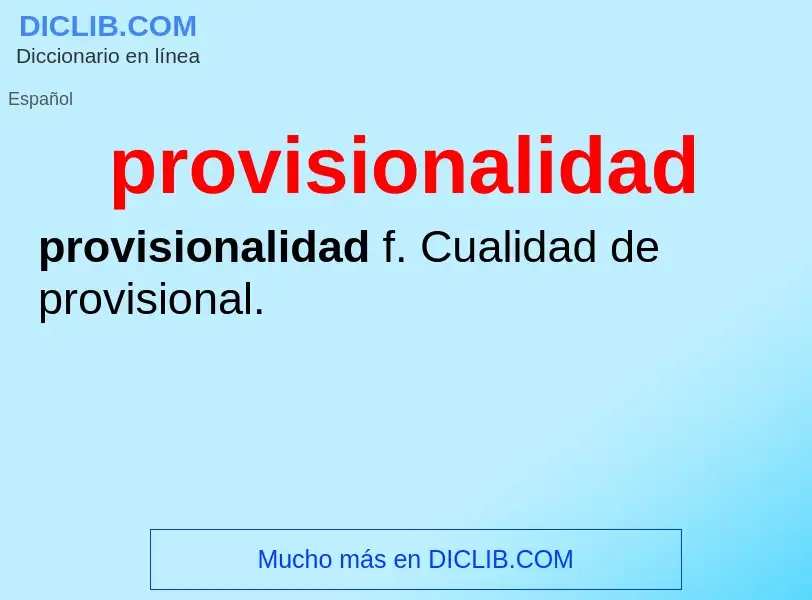 ¿Qué es provisionalidad? - significado y definición