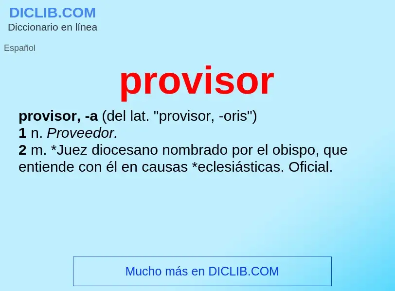 ¿Qué es provisor? - significado y definición