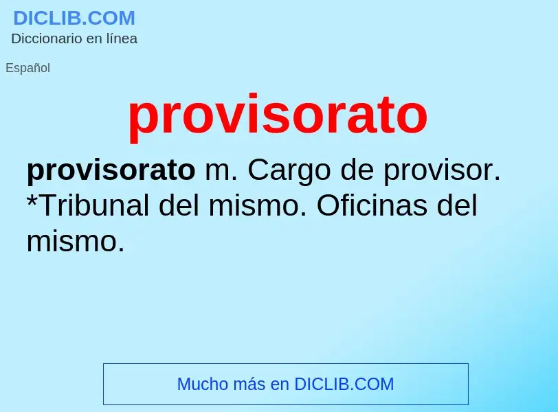 ¿Qué es provisorato? - significado y definición