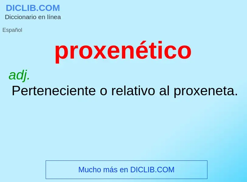 ¿Qué es proxenético? - significado y definición