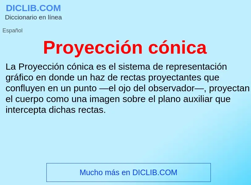 What is Proyección cónica - meaning and definition