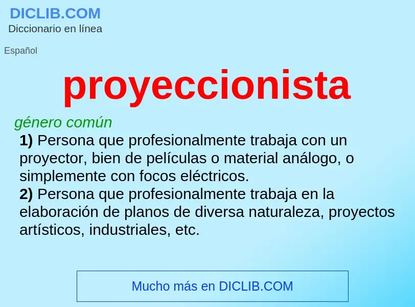 ¿Qué es proyeccionista? - significado y definición