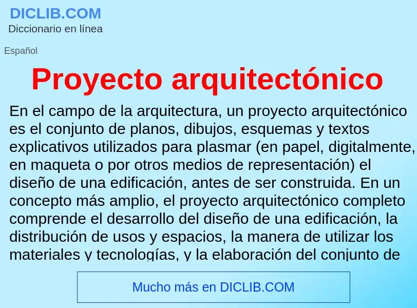 ¿Qué es Proyecto arquitectónico? - significado y definición