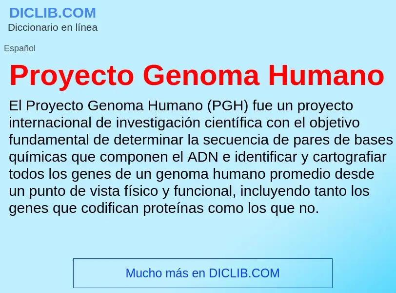 ¿Qué es Proyecto Genoma Humano? - significado y definición