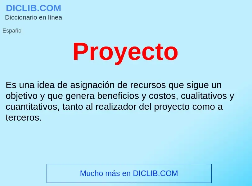 ¿Qué es Proyecto ? - significado y definición