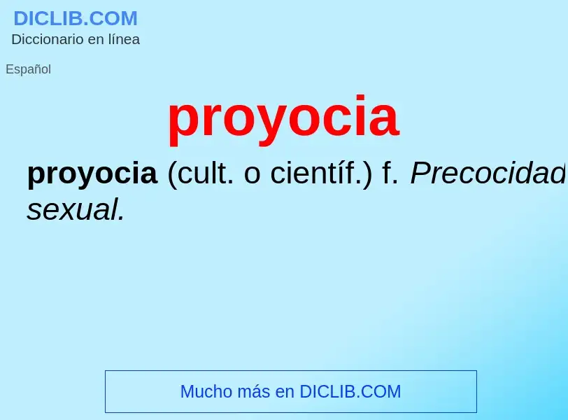 ¿Qué es proyocia? - significado y definición